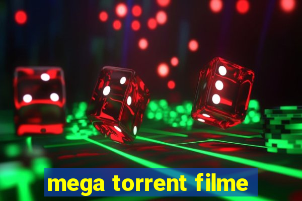 mega torrent filme